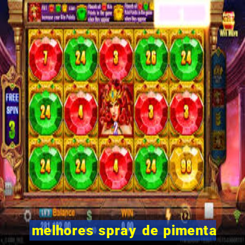 melhores spray de pimenta